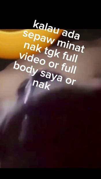 kalau ada sepaw minat nak tgk full video or full body saya or nak vcs powh pm saya di telegram..