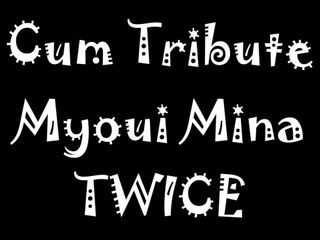 Cum Tribute Myoui Mina TWICE