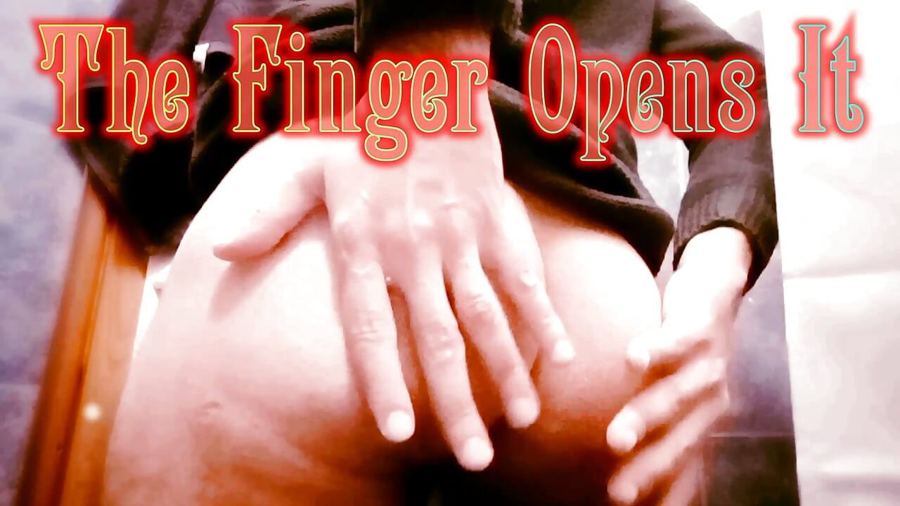 I Spread The Hole Of My Smooth Ass With My Finger