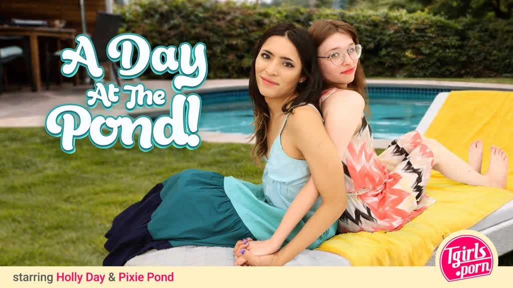 TGIRLS PORN – A Day At The Pond With Holly and Pixie