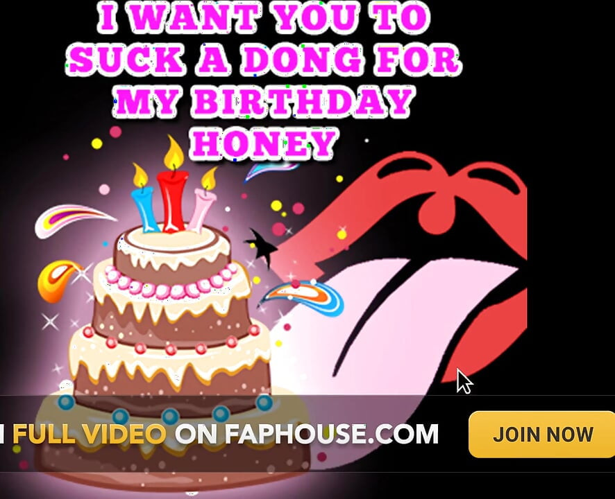 AUDIO ONLY - I want you to suck a dong for my birthday honey
