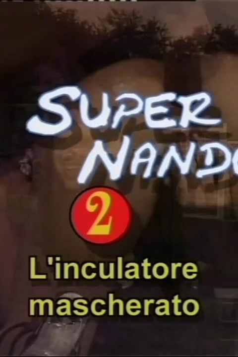 Super Nando 2 Maskirani Jebač