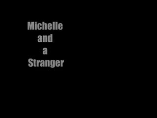 Michelle y un extraño