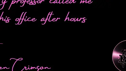 My Professor Called Me to His Office After Hours