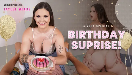 VRHUSH – Taylee Wood has a birthday surprise for you