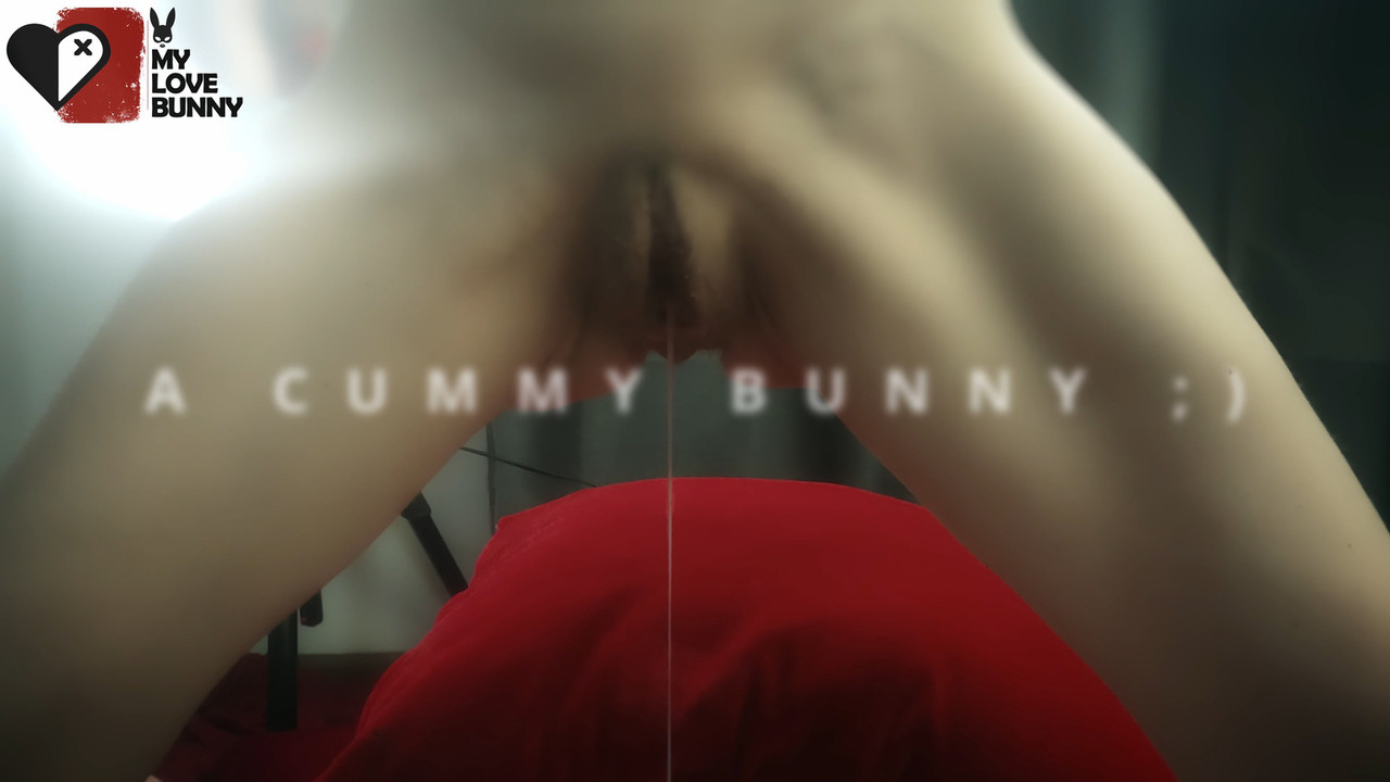 BUNNY 'S full of CUM with a dripping CREAMPIE - MyLoveBunny