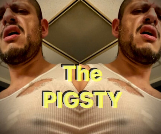 The PIGSTY, horny MACHO. Nipples flashing.