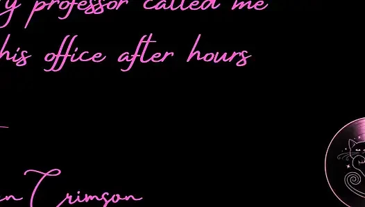 My Professor Called Me to His Office After Hours