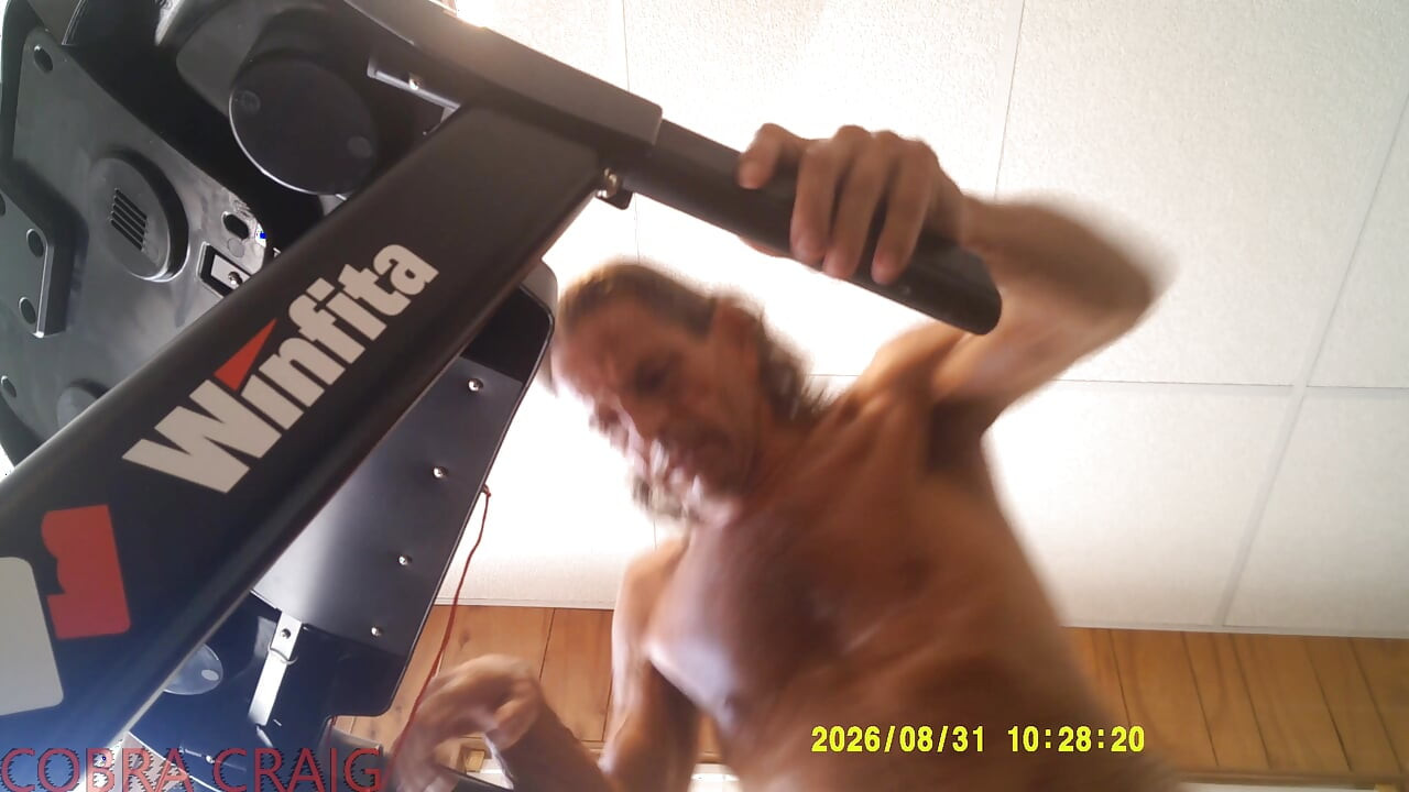 8-31-2026 NAKED TREAD MILL AND WHY COBRA CRAIG DOESN'T LIKE TO GO TO BED EARLY. AFRAID HE WON'T GET ANOTHER DAY.