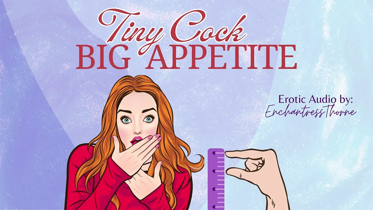 Tiny Cock-big Appetite: Your Sph CEI Humiliation Erotic Audio