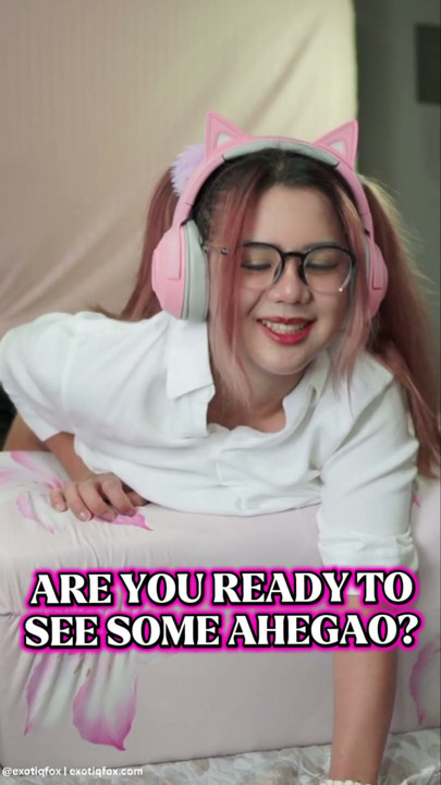 ARE YOU READY TO SEE SOME AHEGAO