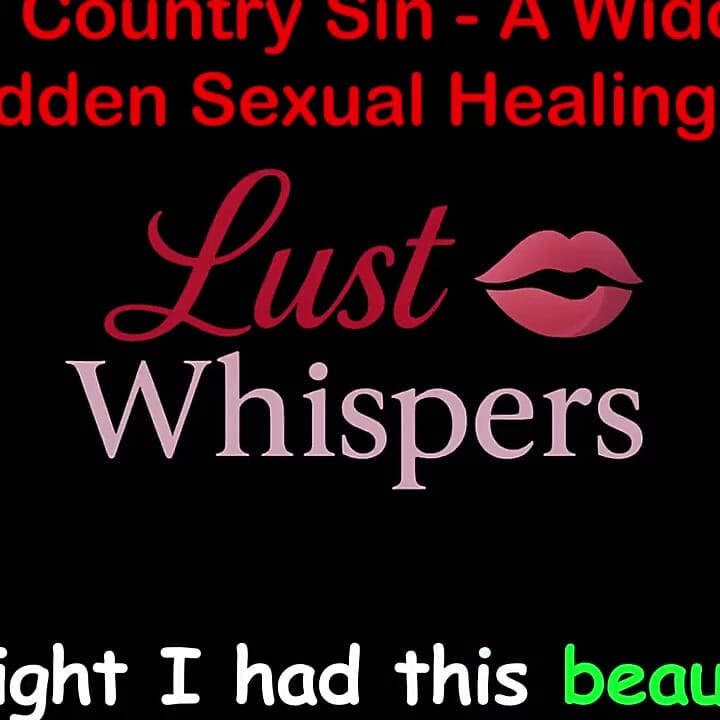 Cross Country Sin: a Widower’s Unallowed Sexual Healing Part One Hundred Ten - English Audio Sex Story