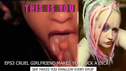 Eps3 Grausame freundin lässt dich einen schwanz lutschen und schlucken
