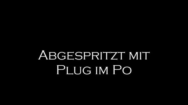 Abgespritzt mit Plug im Po