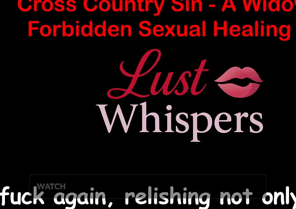 Cross Country Sin: a Widower's Sexual Healing Part 92 - English Audio Sex Story