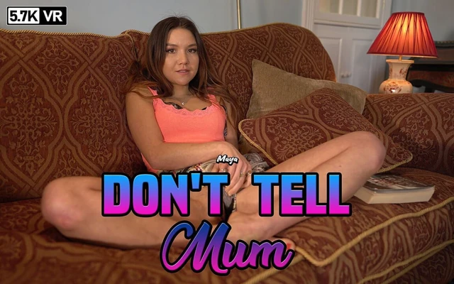 Maya - Don't Tell Stepmum!
