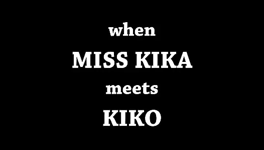 Когда мисс Кика встречает Kiko