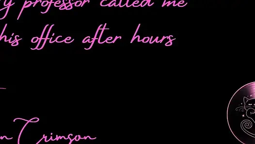 My Professor Called Me to His Office After Hours