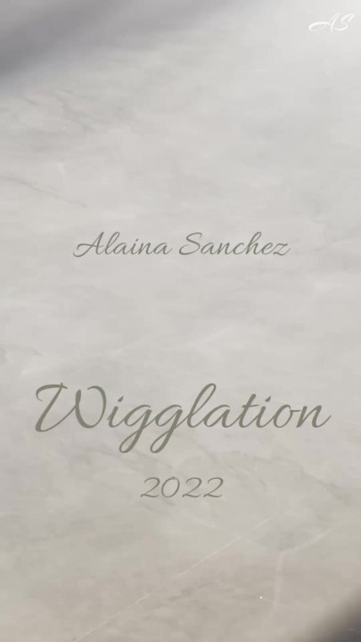 Alaina Sanchez Wigglation 2022