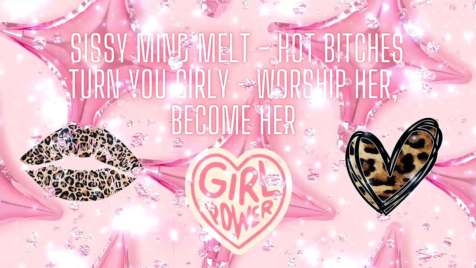 Sissy Mind Melt - hete teven maken je meisjesachtig - aanbid haar, word haar