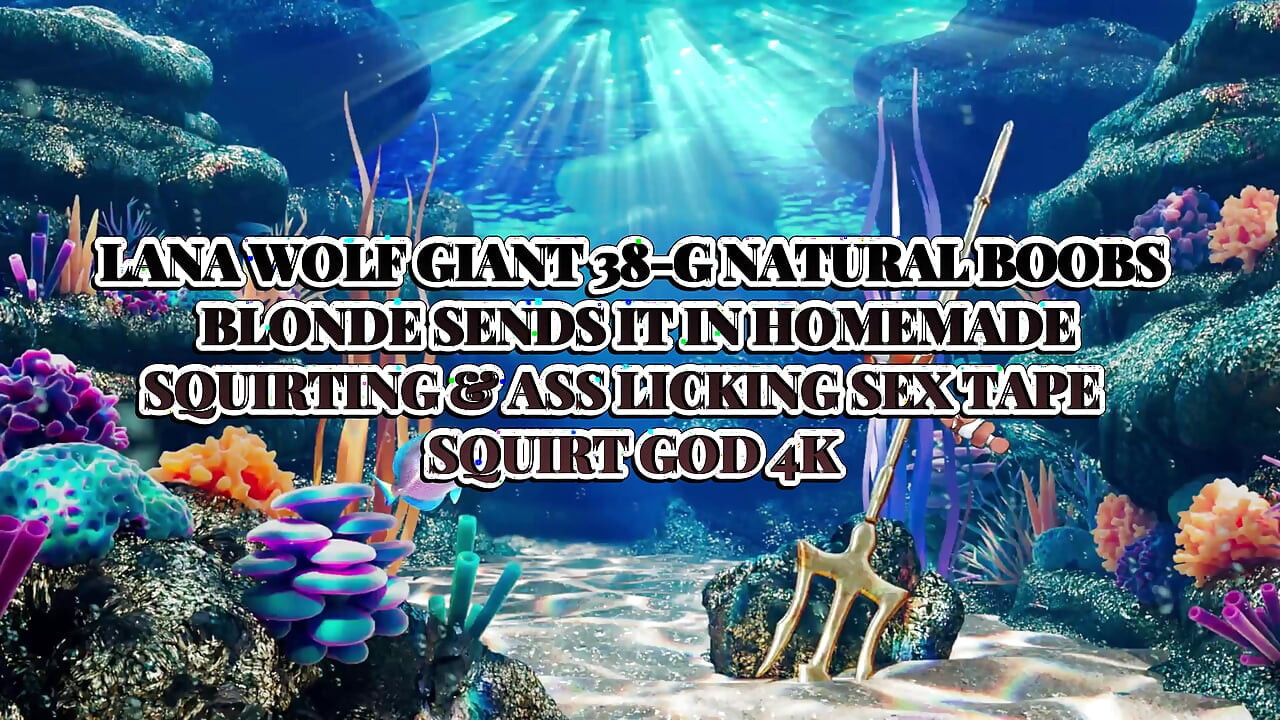 Huge Tits Lana Wolf Giant Sends It in Homemade Squirting