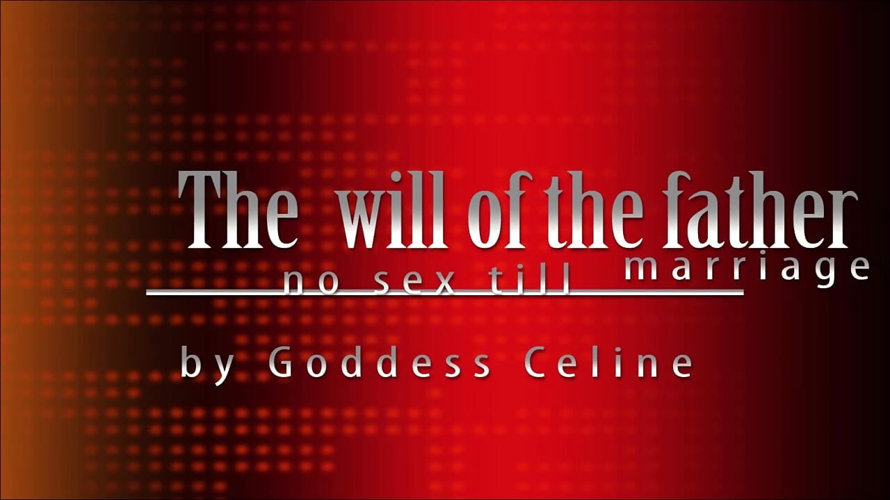 The will of a stepfather no sex until marriage