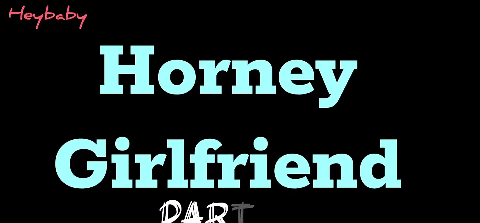 Horney女友重口味肛交 第4部分