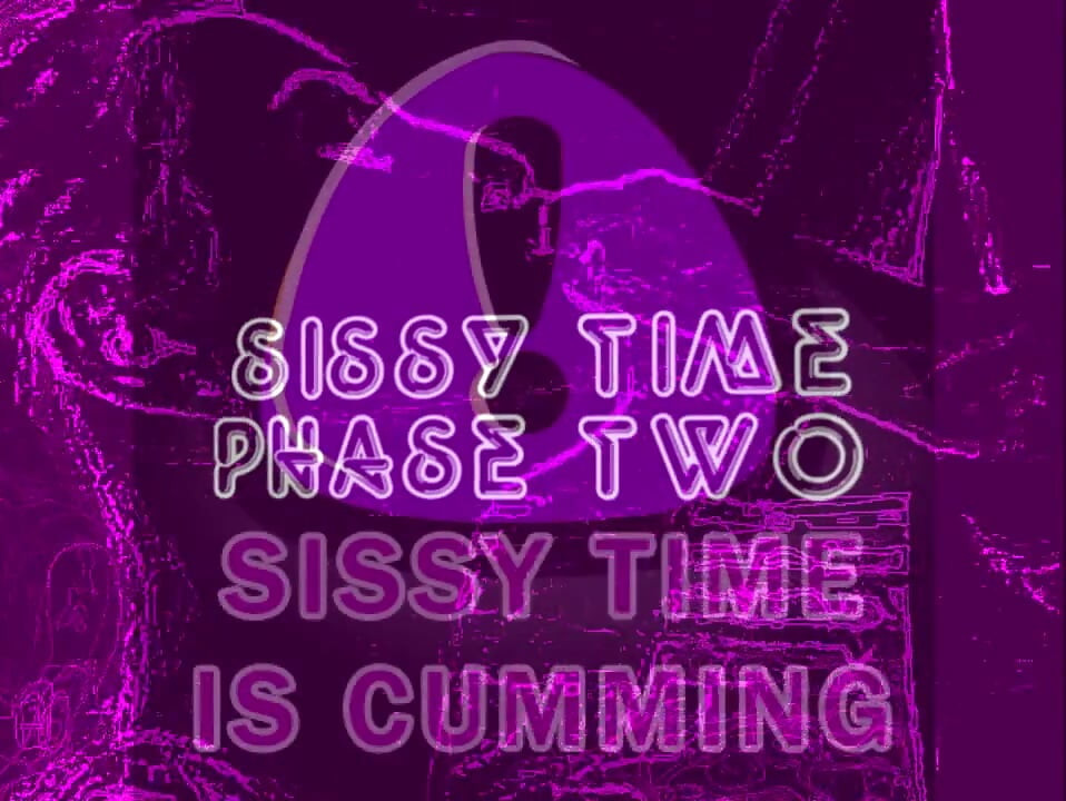 Sissy Tid Fase 2