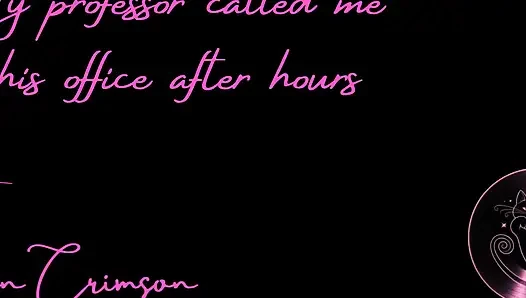 My Professor Called Me to His Office After Hours