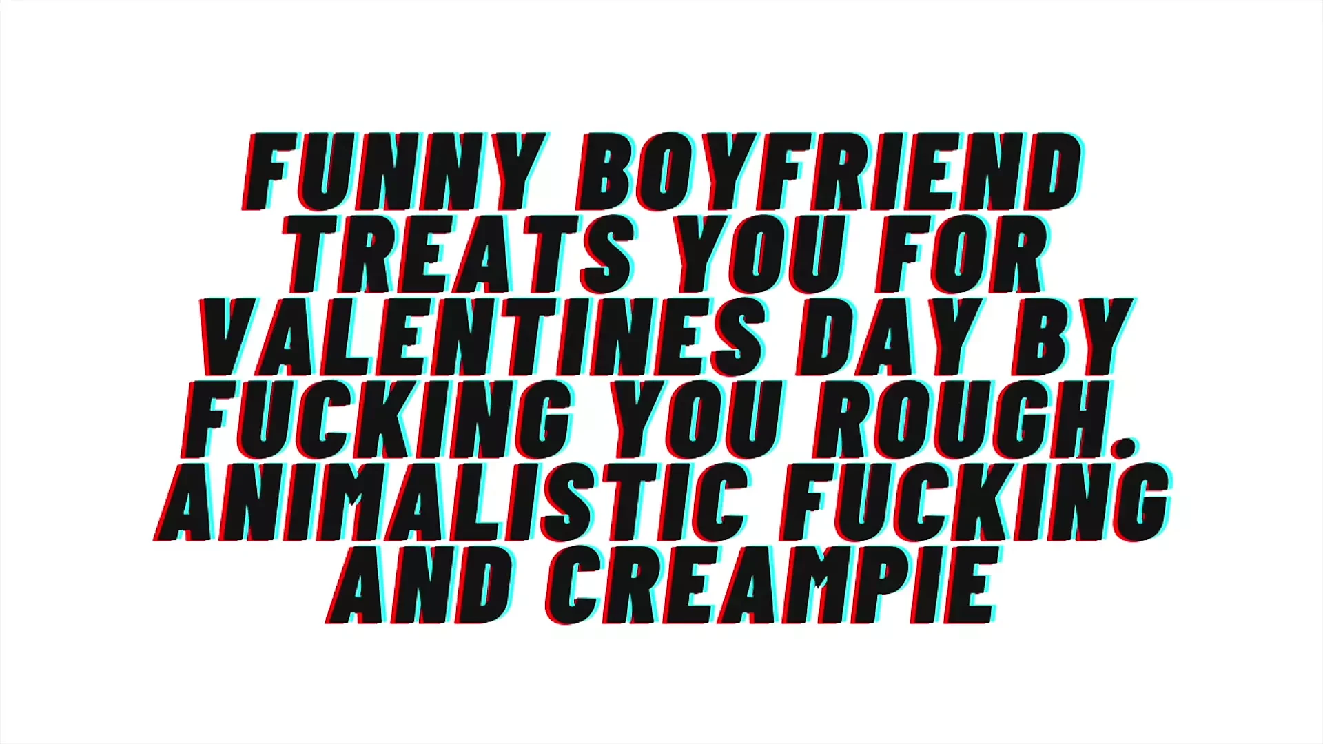 AUDIO PORN. Funny Boyfriend Fucks You Rough For Valentines Day