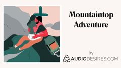 Porno audio erotic de aventură la vârful muntelui pentru femei sexy asmr
