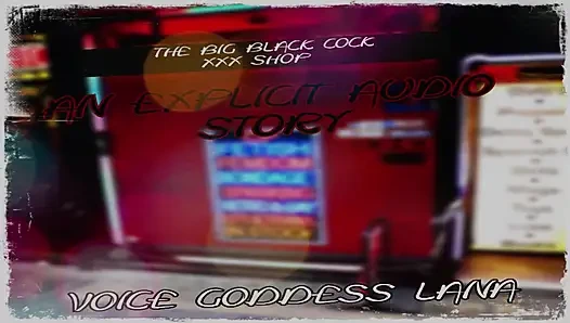 AUDIO ONLY - The big black cock XXX shop