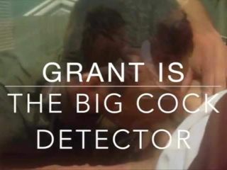 Grant es el detector de pollas grandes