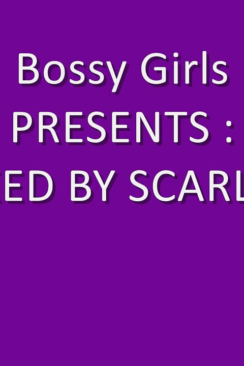 Bossy Scarlet Featuring Scarlet
