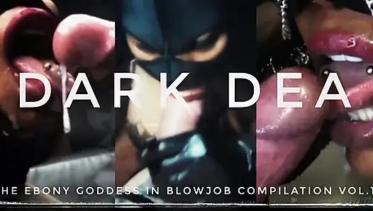 The Kinky Queen of Blowjob Dark Dea in Devouring Cocks Compilation Vol 1