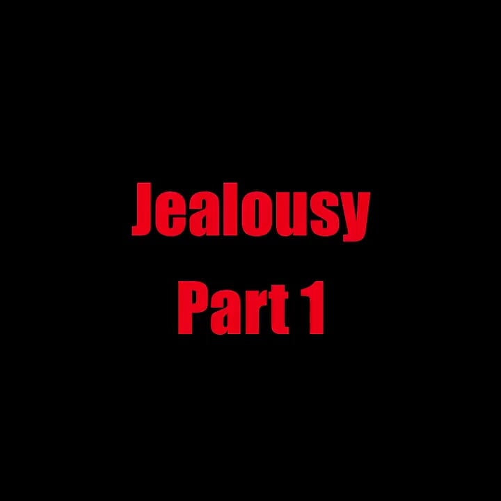 Jealousy - Chapter 1