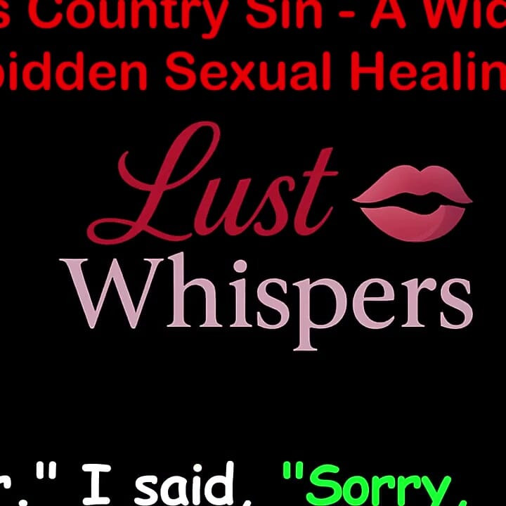 Cross Country Sin a Widower's Sexual Healing Part 73 - English Audio Sex Story