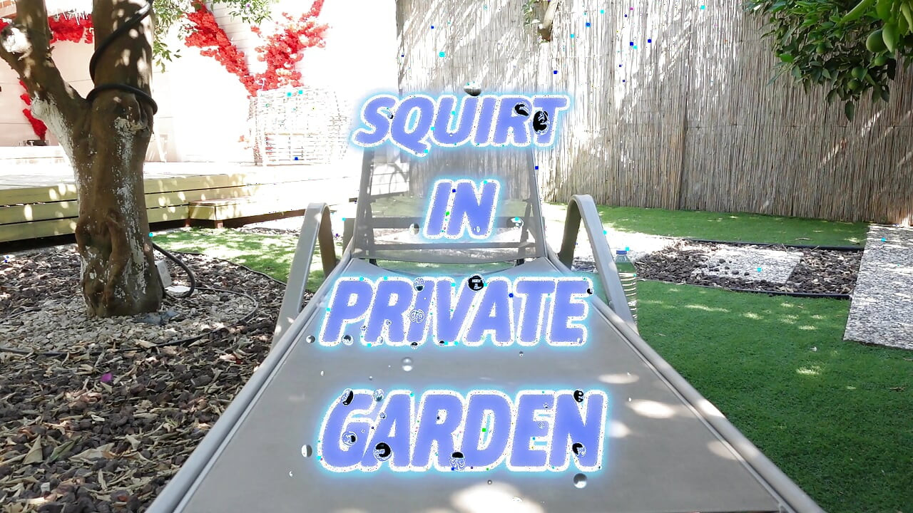 sexy squirt in private garden