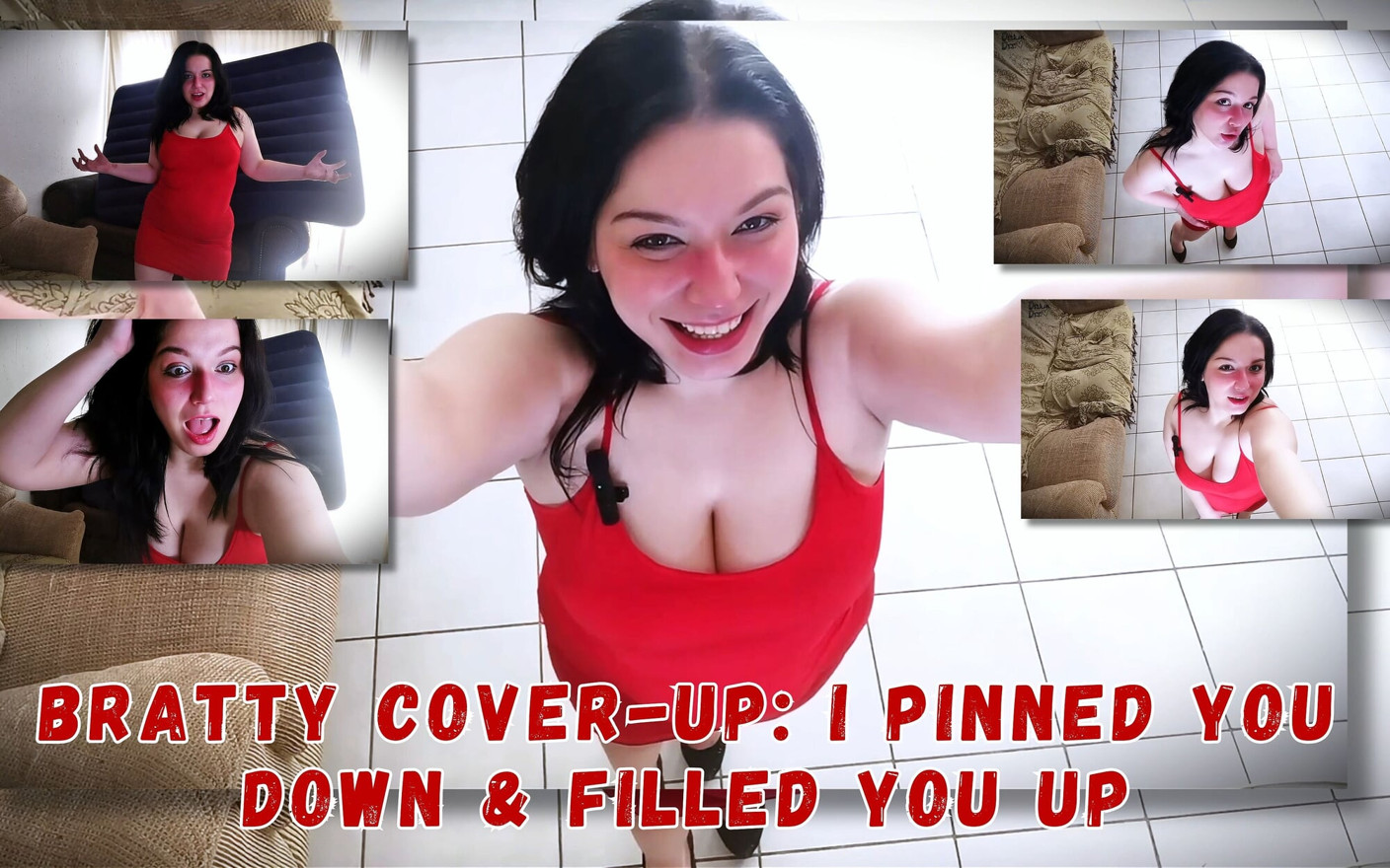 Bratty Cover-up: I Pinned You Down and Filled You up