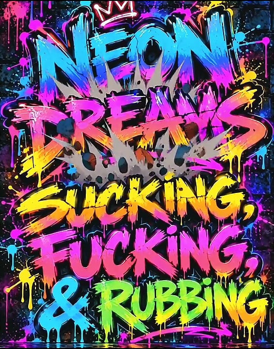 SUEÑOS DE NEÓN - CHUPANDO, FOLLANDO Y FROTANDO