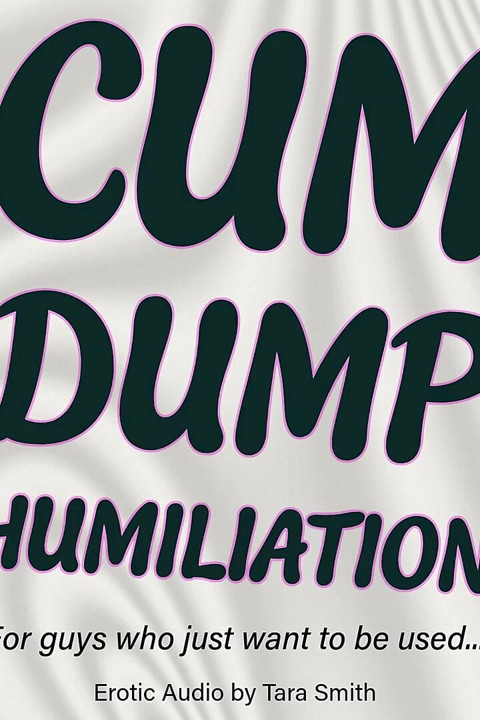 Cum Dump Humiliation