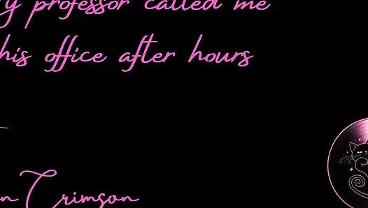 My Professor Called Me to His Office After Hours