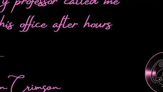 My Professor Called Me to His Office After Hours