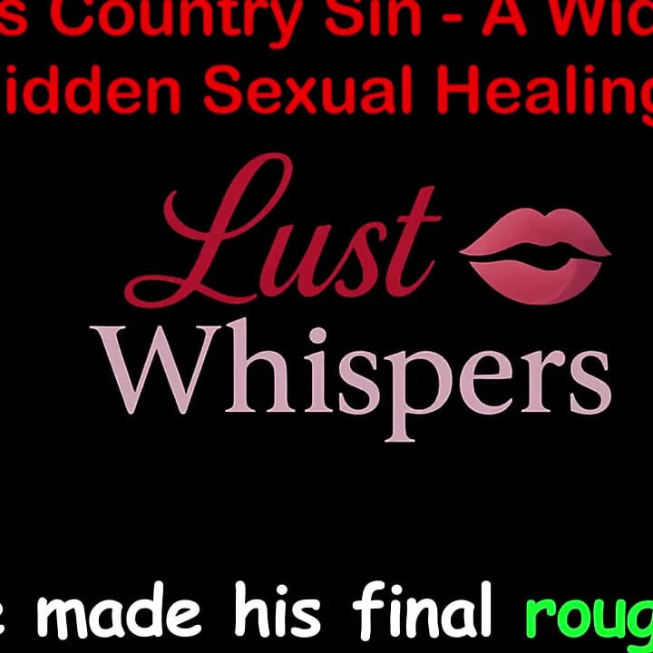 Cross Country Sin: a Widower’s Sexual Healing Part 120 - English Audio Sex Story