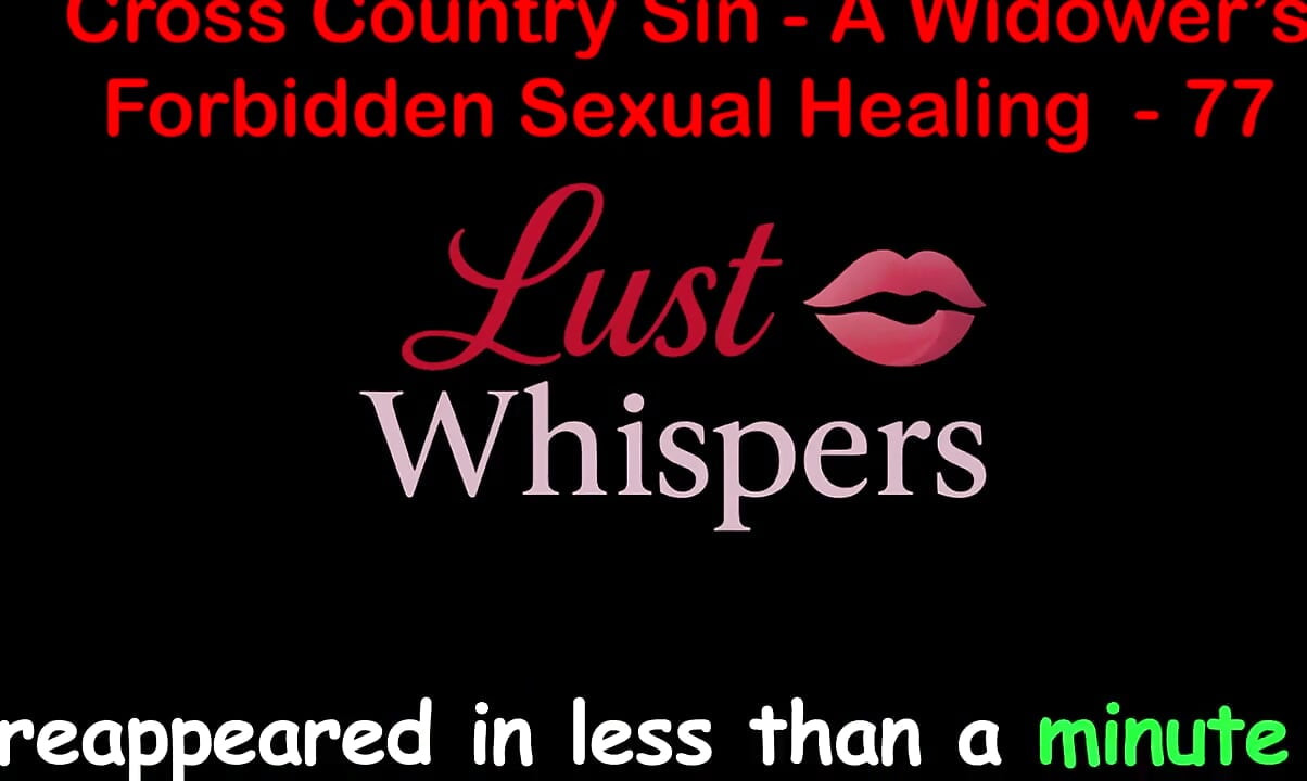 Cross Country Sin a Widower’s Forbidden Sexual Healing Part 77 - English Audio Sex Story