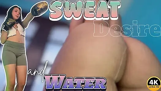 Sweat desire und wasser