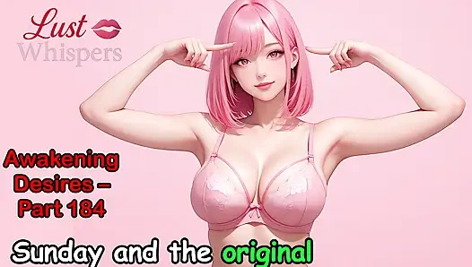 Пробуждение желаний, часть сто восемьдесят четвертая