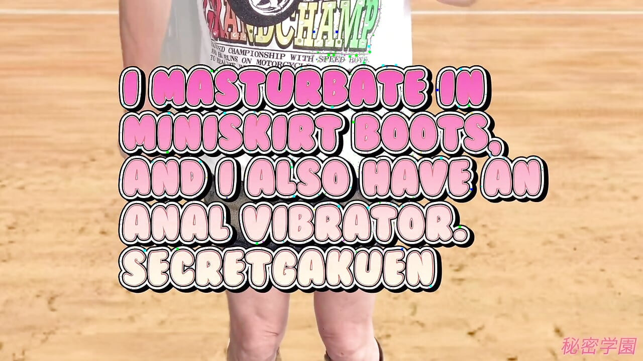 I'm Inserting an Anal Vibrator Into My Miniskirt Boots Secretgakuen