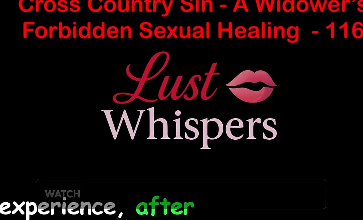 Cross Country Sin a Widower's Forbidden Sexual Healing Part 116 - English Audio Sex Story