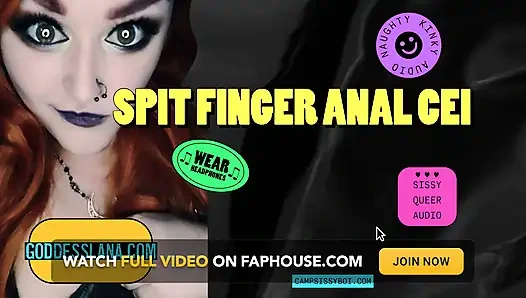 Camp Sissy Boi Presents Spit Finger Anal CEI